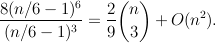 8(n/6-1)^6/(n/6-1)^3=(2/9)binom(n,3)+O(n^2)